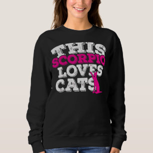 Sweatshirt Horoscope SIGNE Zodiaque Scorpio Aime les chats