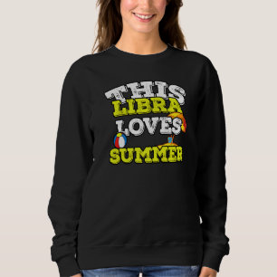 Sweatshirt Horoscope Zodiac Sign Libra aime été