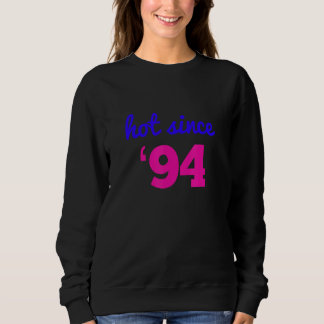 Sweatshirt Hot depuis 94 Funny 29th Birthday cadeau Iu2019m H