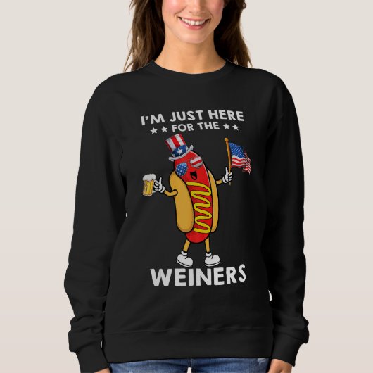 Sweatshirt Hot Dog I m Just Here For The Wieners 4th Of July (Devant)