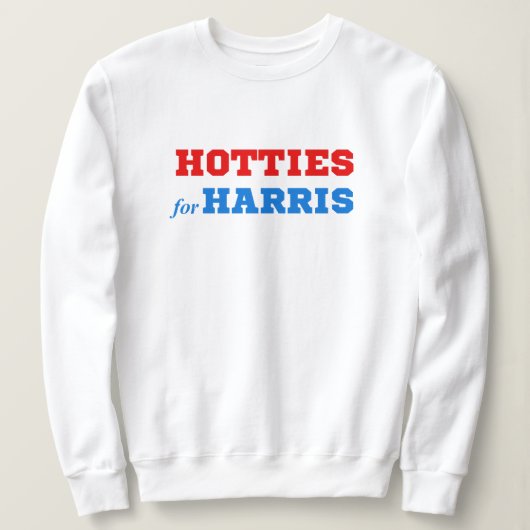 Sweatshirt Hotties for Harris Political Funny Kamala Crewneck (Design devant)