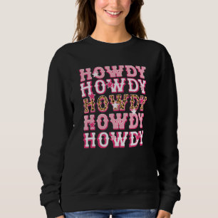 Sweatshirt Howdy Pink Leopard Western Country Southern Rodeo