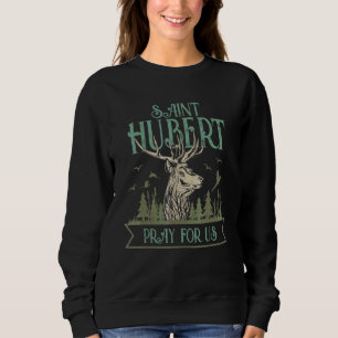 Sweatshirt Hubert Hubertus Saint Patron des Chasseurs Cerf Ca