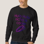 Sweatshirt Hula Hula Rien N'Est Cool Hoop Dance Hula Hooping (Devant)
