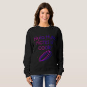 Sweatshirt Hula Hula Rien N'Est Cool Hoop Dance Hula Hooping (Devant entier)