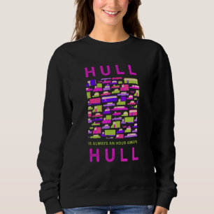 Sweatshirt Hull Est À Une Heure De Hull Memes Royaume-Uni