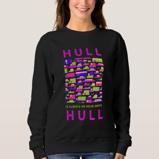 Sweatshirt Hull Est À Une Heure De Hull Memes Royaume-Uni (Devant)