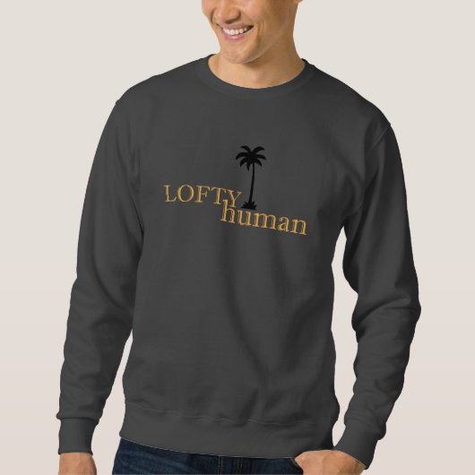 Sweatshirt Humanity is like palm tree it is always lofty (Devant)