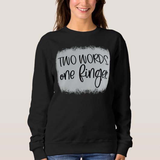 Sweatshirt Humour adulte deux mots un doigt (Devant)