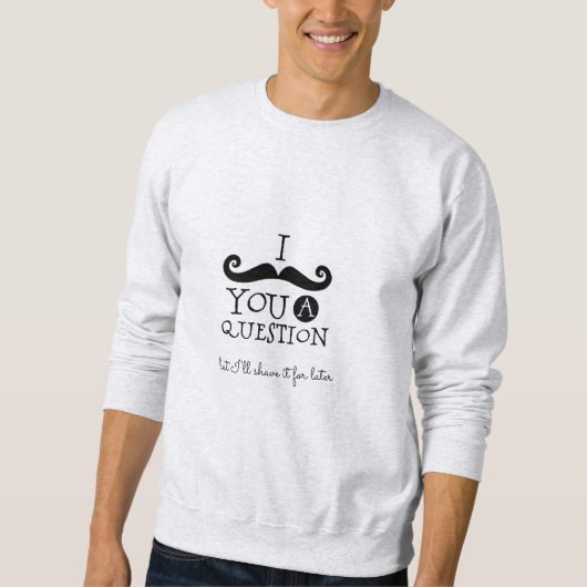 Sweatshirt Humour de la moustache noire (Devant)