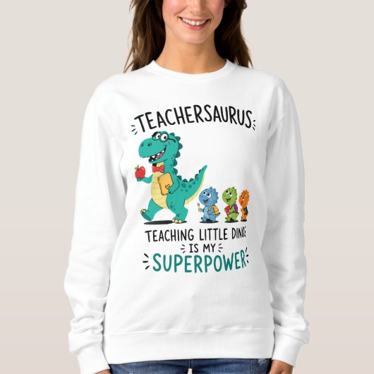 Sweatshirt Humour de professeur Teachersaurus avec de petits  (Devant)