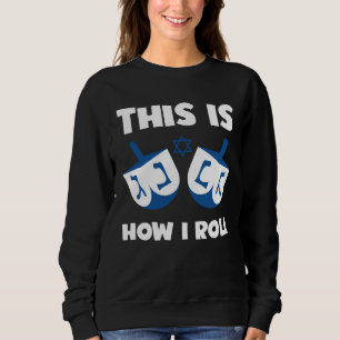 Sweatshirt Humour juif Voici comment je fais tourner le drei