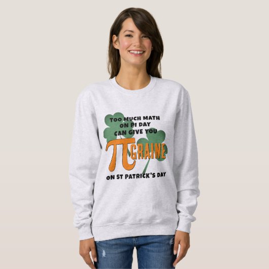 Sweatshirt Humour Pi Day St Patrick's Day Math (Devant entier)