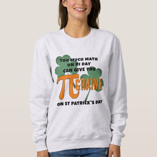Sweatshirt Humour Pi Day St Patrick's Day Math (Devant)