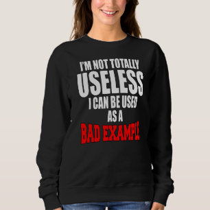 Sweatshirt Humour sarcastique Je ne suis pas totalement inuti