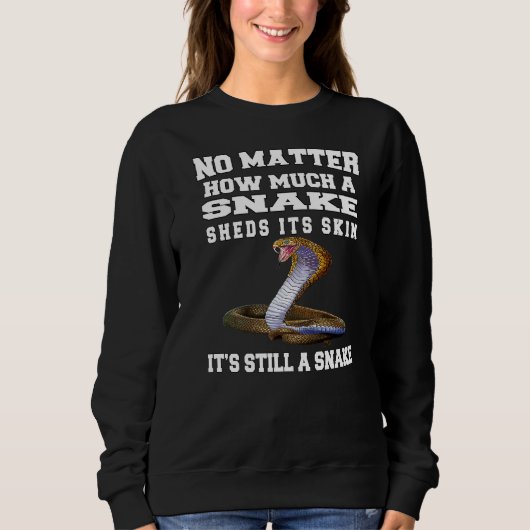 Sweatshirt Humour Sarcastique Peu Importe Combien Un Serpent (Devant)