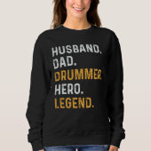 Sweatshirt Husband Dad Drummer Hero Legend Drummer Daddy (Devant)