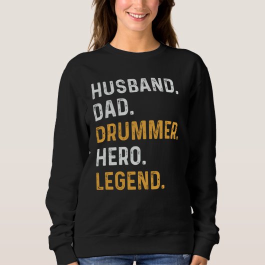 Sweatshirt Husband Dad Drummer Hero Legend Drummer Daddy (Devant)