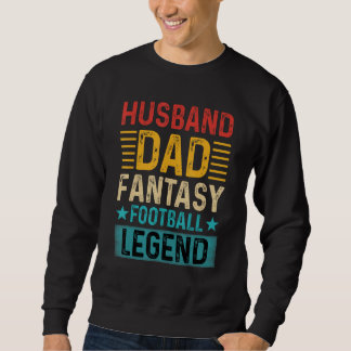 Sweatshirt Husband Dad Fantasy Football Legend Retro Father s
