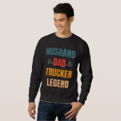 Sweatshirt Husband Dad Trucker Legend  Trucker Dad Trucker Da (Devant entier)