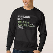 Sweatshirt Husband Dad Walleye Hunter Hero  Walleye Fishing (Devant)