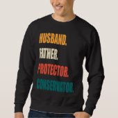 Sweatshirt Husband Father Protector Conservator (Devant)