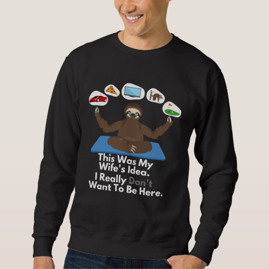 Sweatshirt Husband Sloth In Yoga Pose and Deep Meditation For (Devant)