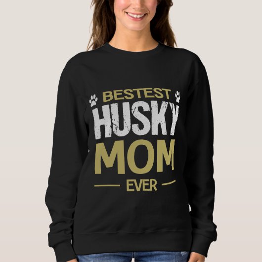 Sweatshirt Husky Chig Meilleur Husky Maman Jamais (Devant)