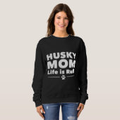 Sweatshirt Husky Dog Husky Maman Vie Est Ruff (Devant entier)