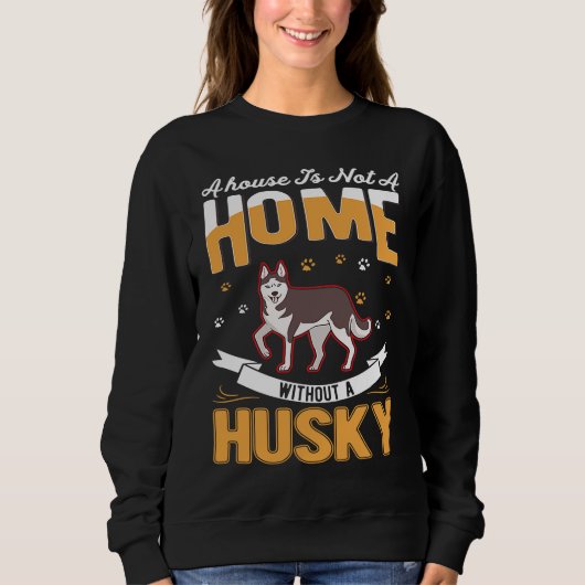Sweatshirt Husky Home Siberian Husky (Devant)