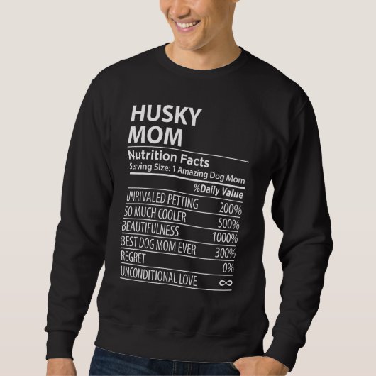 Sweatshirt Husky Mom Nutrition Facts  Husky Dog Owner (Devant)