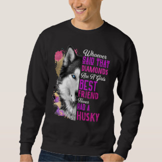 Sweatshirt Husky Sont Une Fille Meilleur Ami Chien Mère Mère
