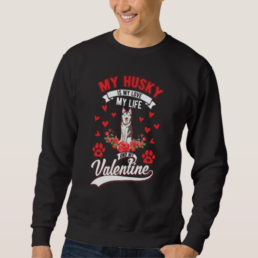 Sweatshirt Husky Valentine's Day Siberian Husky (Devant)