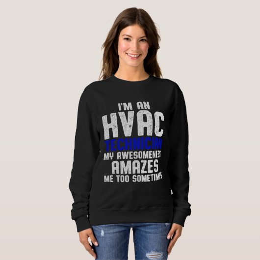Sweatshirt HVAC Technician Amazes Funny HVAC Tech (Devant entier)