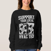 Sweatshirt HVAC Technician HVAC Tech Support Your Local HVAC  (Devant)
