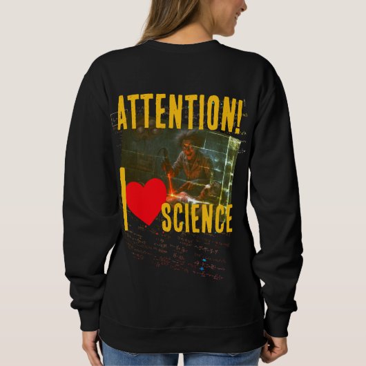 Sweatshirt Hyperbolic Equation: 'I Love Science (To Madness)' (Dos)