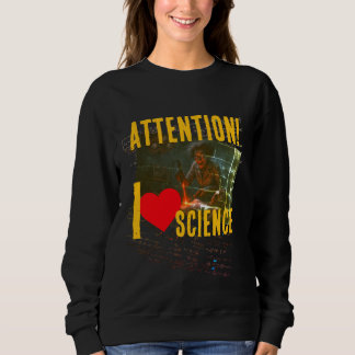 Sweatshirt Hyperbolic Equation: 'I Love Science (To Madness)'