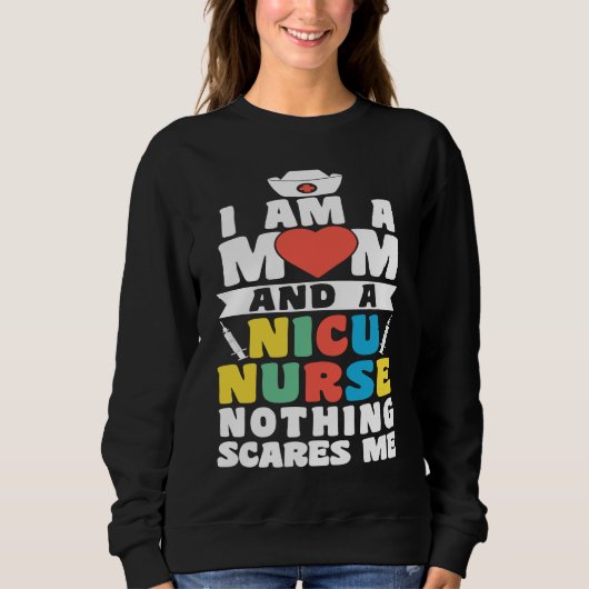 Sweatshirt I Am A Mom And A Nicu Nurse Nothing Scares Me Moth (Devant)
