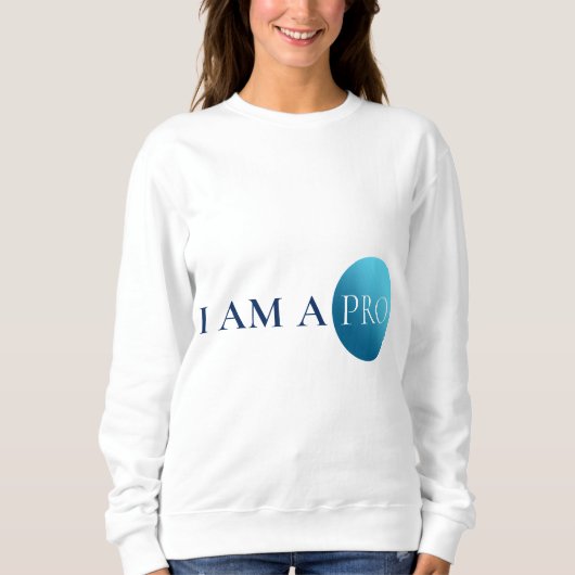 Sweatshirt I AM A PRO | Empowerment Minimalist (Devant)