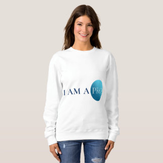 Sweatshirt I AM A PRO | Empowerment Minimalist