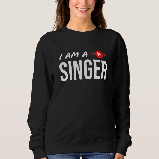 Sweatshirt I am a singer play hip hop rap soul rock rnb funk (Devant)