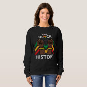 Sweatshirt I Am Black History Month African American For Wome (Devant entier)