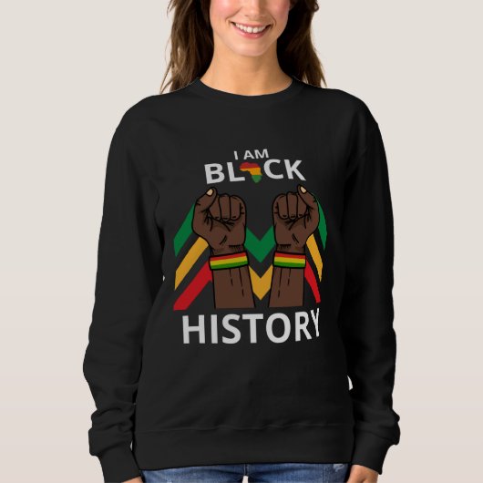 Sweatshirt I Am Black History Month African American For Wome (Devant)