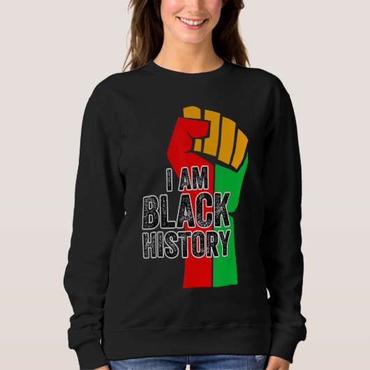 Sweatshirt I Am Black History Month African American Pride Ce (Devant)