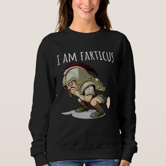 Sweatshirt I Am Fartacus Farticus  Fart And Farting (Devant)