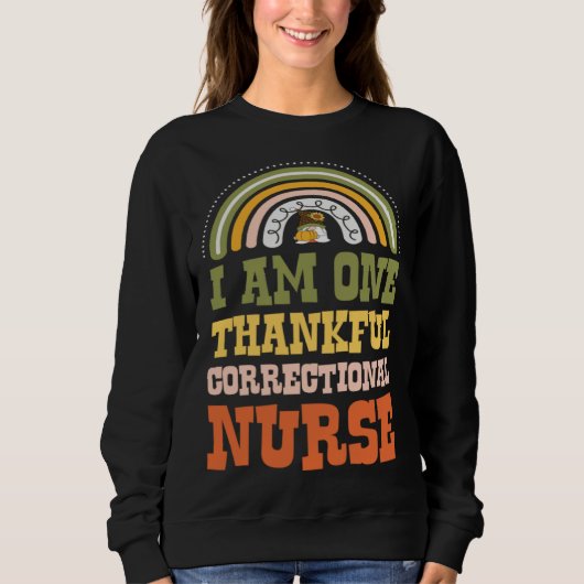 Sweatshirt I Am One Thankful Correctional Nurse Bohemian Than (Devant)