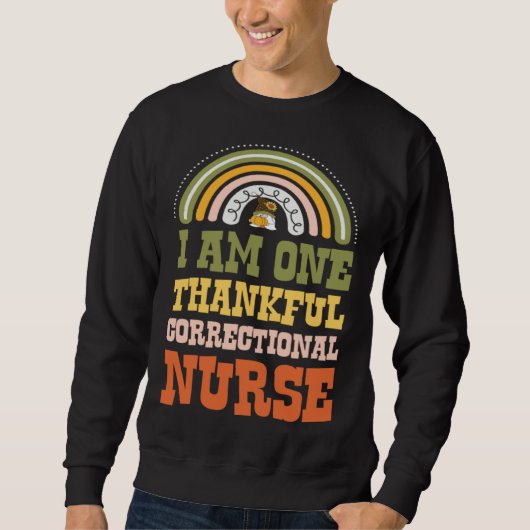 Sweatshirt I Am One Thankful Correctional Nurse Bohemian Than (Devant)