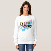 Sweatshirt I Am Renough (Devant entier)