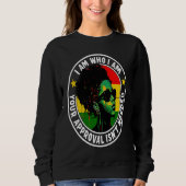 Sweatshirt I Am Who I Am Your Approval Isn't Needed (Devant)