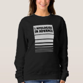 Sweatshirt I Apologize in Advance Apologies (Devant)